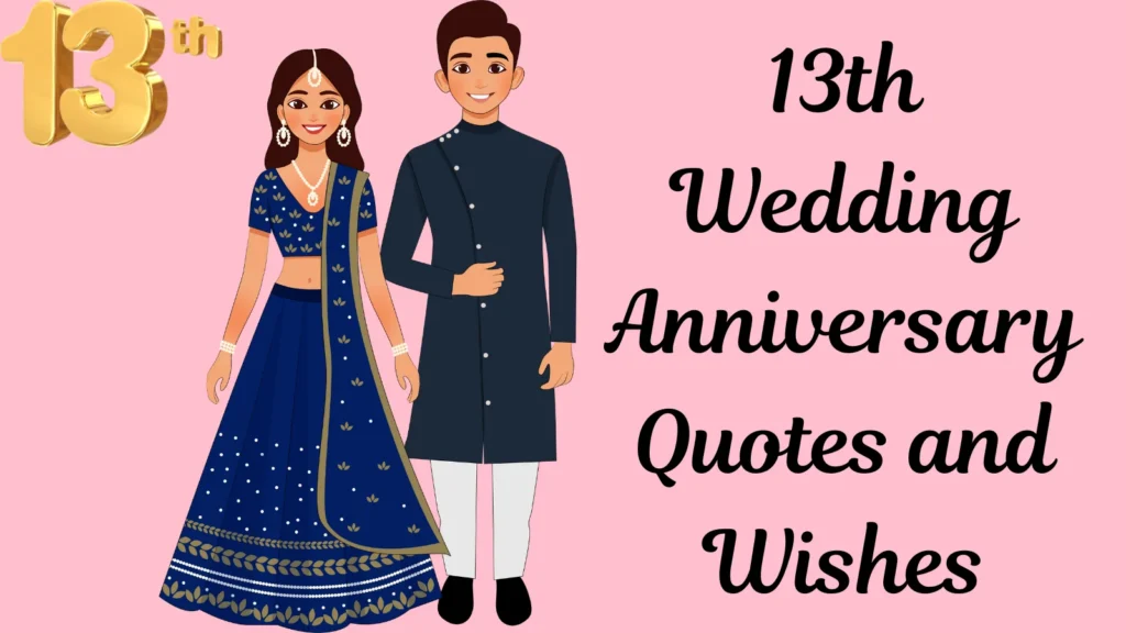 13th Wedding Anniversary Quotes and Wishes