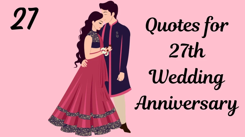 Quotes for 27th Wedding Anniversary