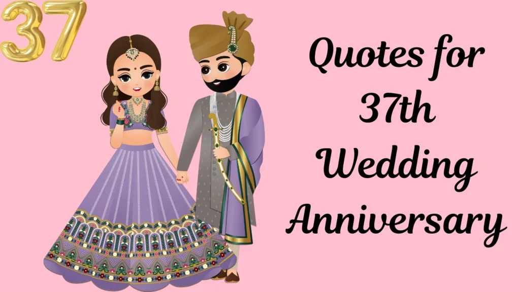 Quotes for 37th Wedding Anniversary