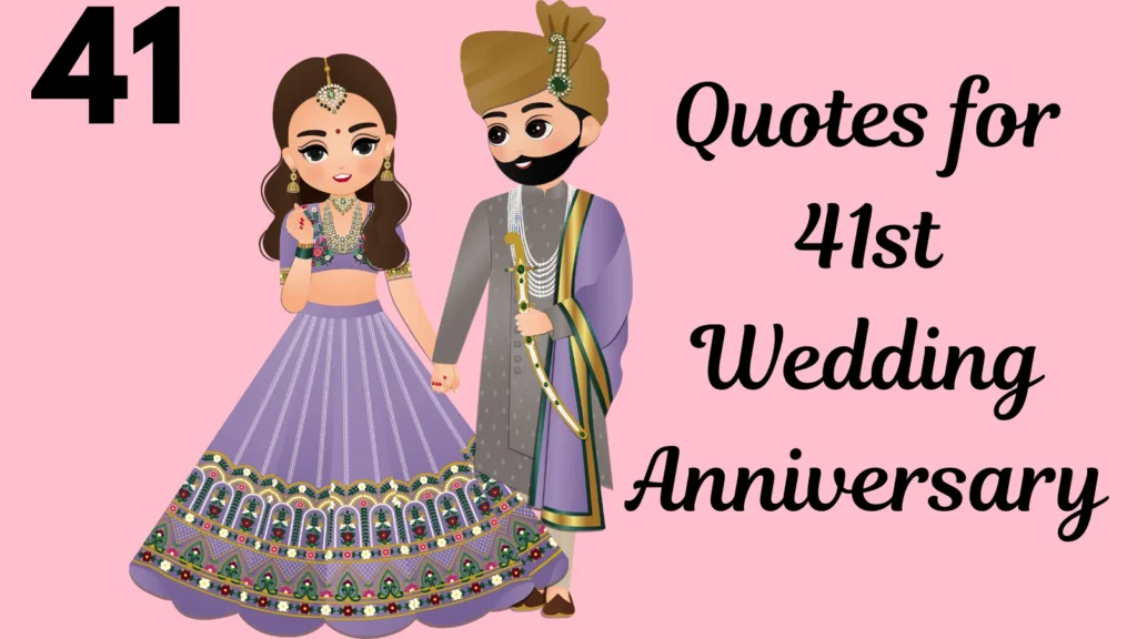 Quotes for 41st Wedding Anniversary