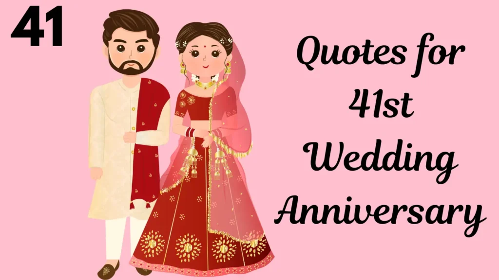 Quotes for 41st Wedding Anniversary