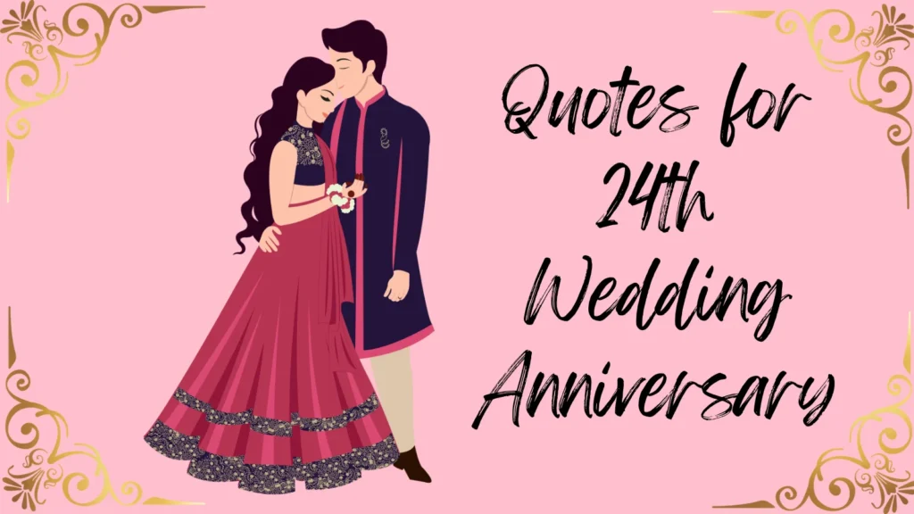 Quotes for 24th Wedding Anniversary