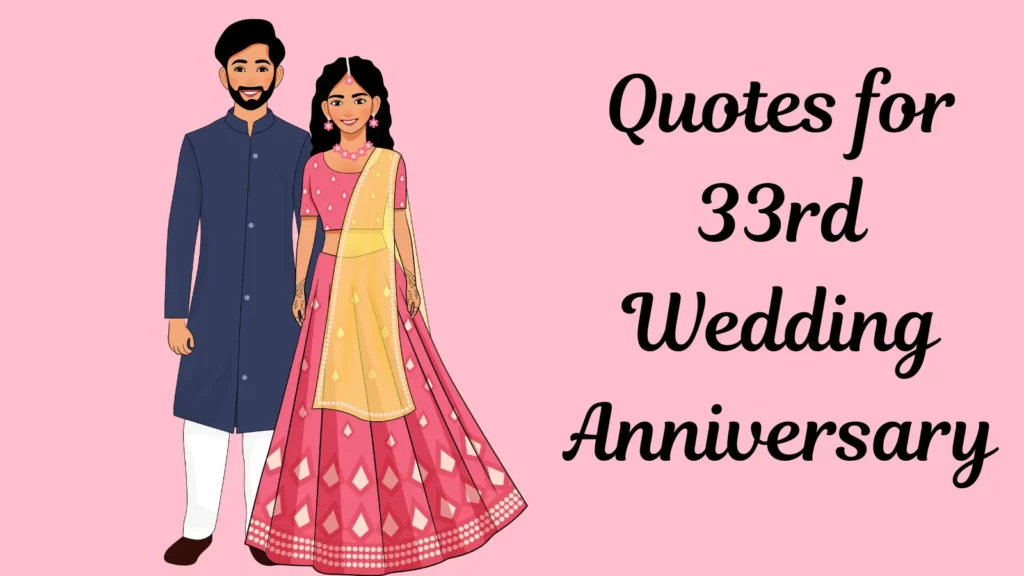 Quotes for 33rd Wedding Anniversary