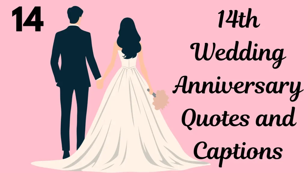 14th Wedding Anniversary Quotes and Captions