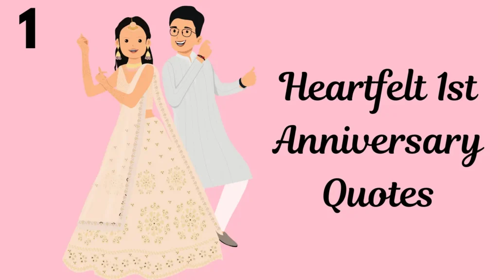 Heartfelt 1st Anniversary Quotes