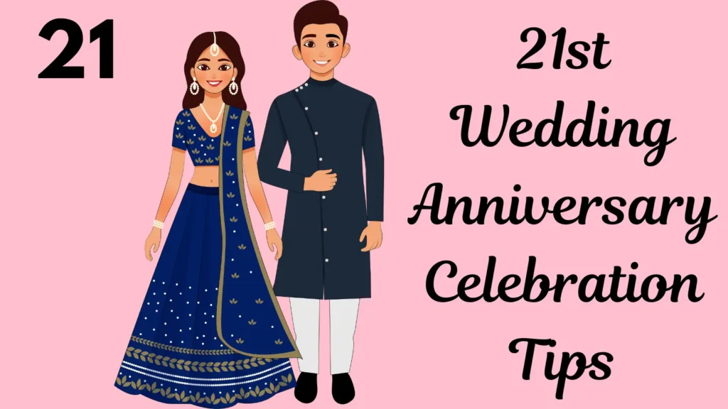 21st Wedding Anniversary Celebration Tips