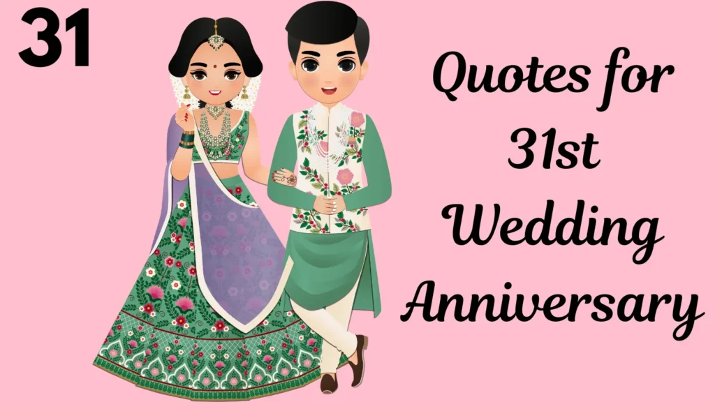 Quotes for 31st Wedding Anniversary