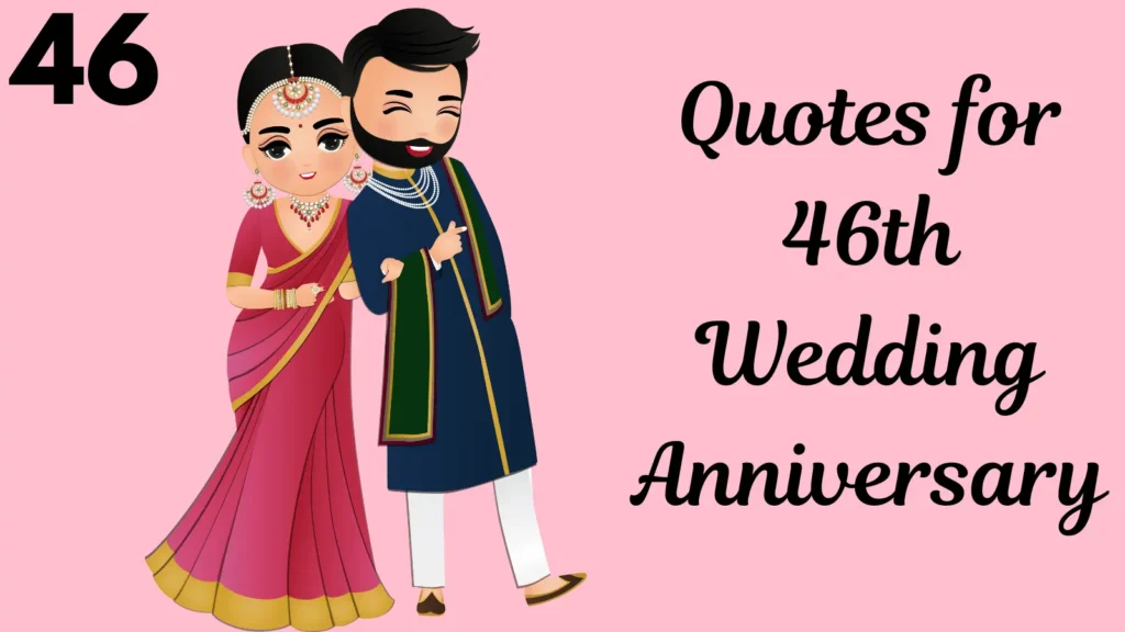 Quotes for 46th Wedding Anniversary