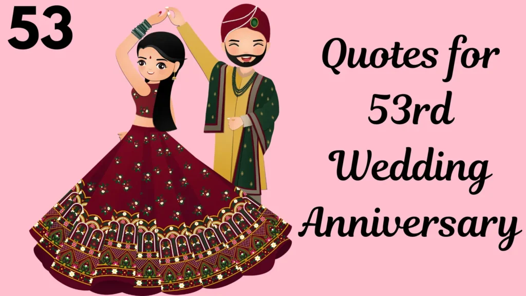 Quotes for 53rd Wedding Anniversary