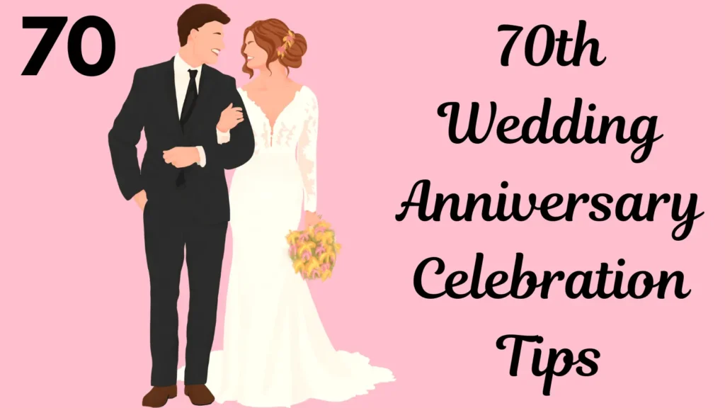 70th Wedding Anniversary Celebration Tips