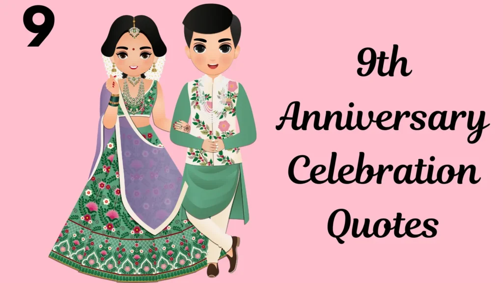 9th Anniversary Celebration Quotes